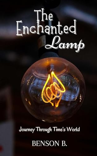 The Enchanted Lamp: Journey Through Time's World von Lulu.com