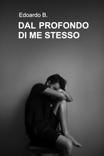 Dal profondo di me stesso von Independently published