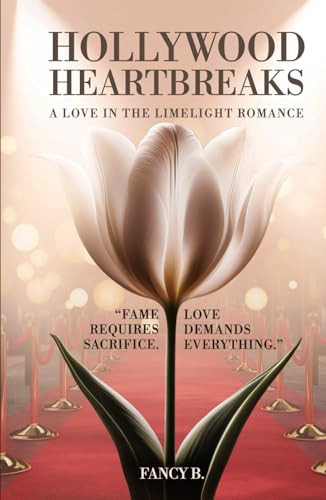 Hollywood Heartbreaks: A Love in the Limelight Romance von Spines