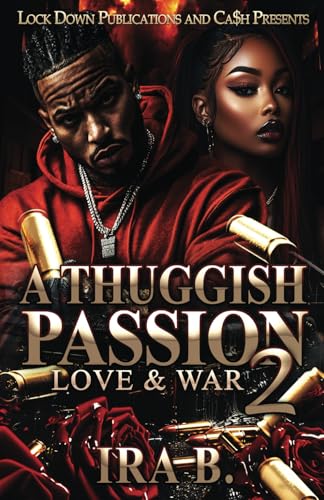 A Thuggish Passion 2: Love & War von Independently published