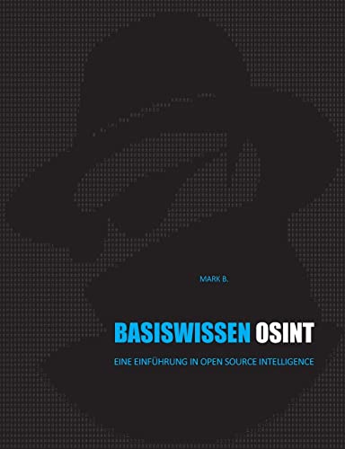 Basiswissen OSINT: Eine Einführung in Open Source Intelligence von Books on Demand