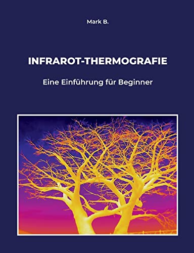 INFRAROT-THERMOGRAFIE: Eine Einführung für Beginner
