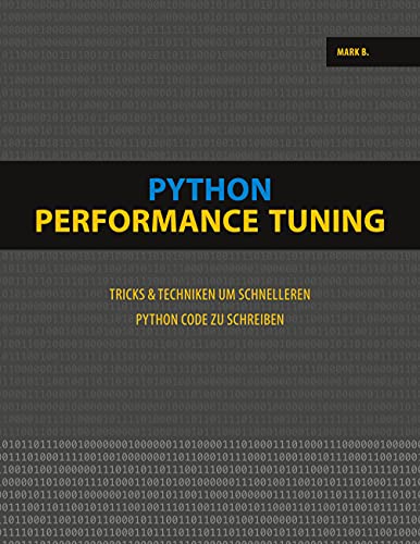 Python Performance Tuning: Tricks & Techniken um schnelleren Python Code zu schreiben