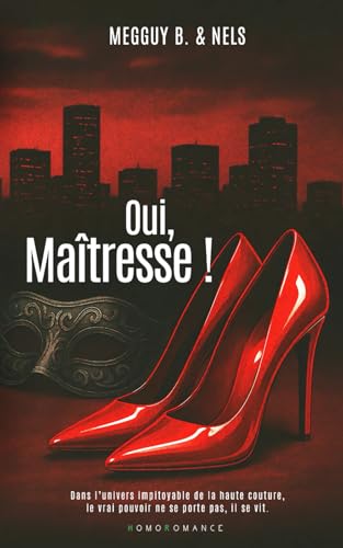 Oui, Maîtresse!: Livre lesbien, Roman lesbien von Homoromance Éditions