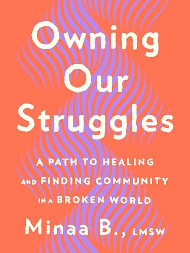 Owning Our Struggles: A Path to Healing and Finding Community in a Broken World von TarcherPerigee