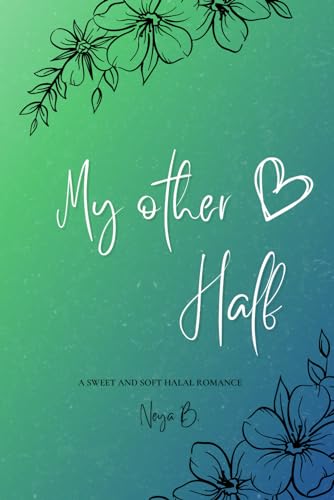 My Other Half (Halal Love, Band 1)