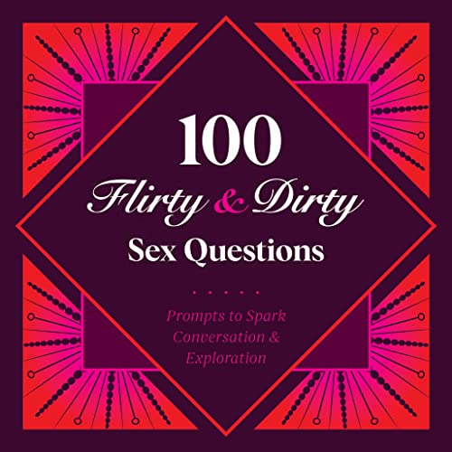 100 Flirty & Dirty Sex Questions von Chronicle Books