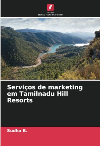 Serviços de marketing em Tamilnadu Hill Resorts von Edições Nosso Conhecimento