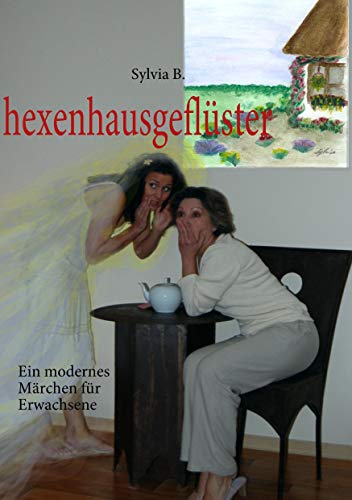 hexenhausgeflüster: Ein modernes Märchen für Erwachsene von Books on Demand GmbH