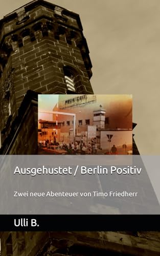 Ausgehustet / Berlin Positiv: Zwei neue Abenteuer von Timo Friedherr