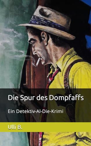 Die Spur des Dompfaffs: Ein Detektiv-Al-Die-Krimi