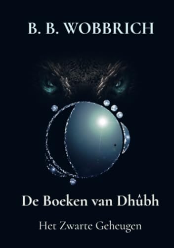 De Boeken van Dhûbh: Het Zwarte Geheugen von Bookmundo