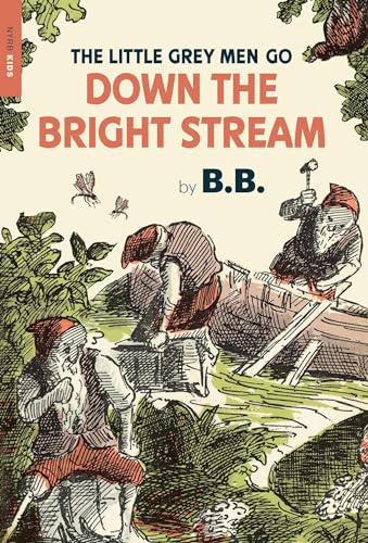 The Little Grey Men Go Down the Bright Stream (New York Review Books Kids)