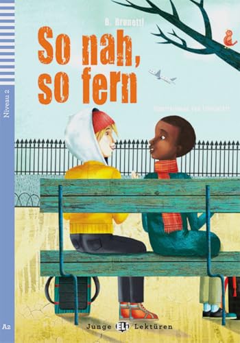 So nah, so fern: Deutsche Lektüre für das 2., 3. und 4. Lernjahr. Lektüre mit Audio-Online (Junge ELI Lektüren) von Klett Sprachen GmbH