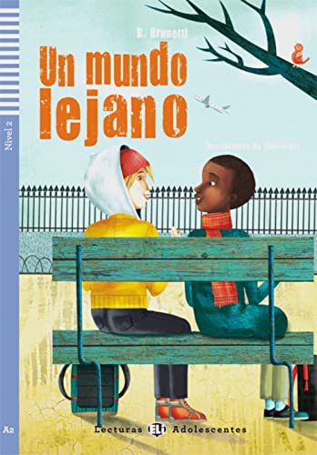 Un mundo lejano: Spanische Lektüre mit Audio via ELI Link-App für das 2. und 3. Lernjahr. Mit Annotationen und Illustrationen (Lecturas ELI Adolescentes)