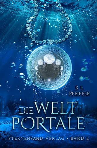 Die Weltportale (Band 2) von Sternensand Verlag