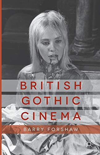 British Gothic Cinema (Palgrave Gothic) von Palgrave Macmillan