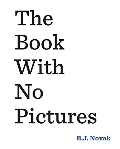 The Book With No Pictures: B.J. Novak