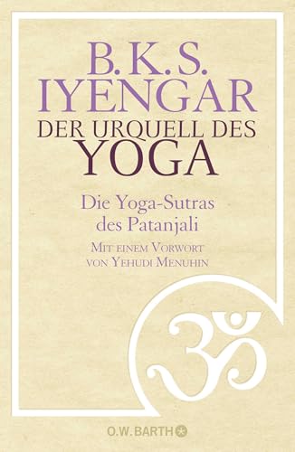 Der Urquell des Yoga: Die Yoga-Sutras des Patanjali von Droemer Knaur*