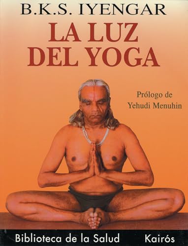La Luz del Yoga (Biblioteca de la Salud) von KAIRÓS