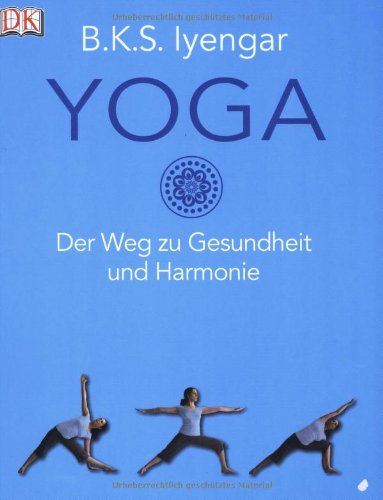 Yoga: Der Weg zu Gesundheit und Harmonie von Dorling Kindersley