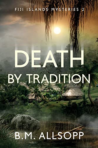 Death ByTradition: Fiji Islands Mysteries 2 von Coconut Press