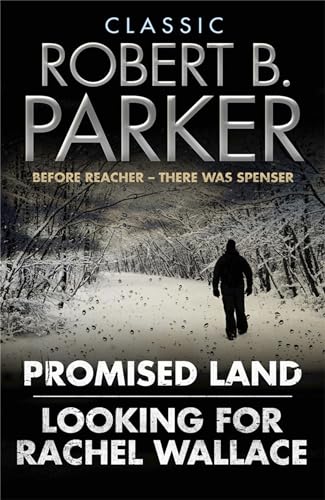 Classic Robert B. Parker: Looking for Rachel Wallace; Promised Land (The Spenser Series) von Quercus