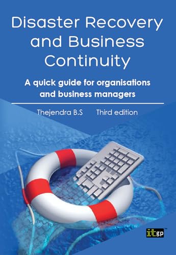 Disaster Recovery and Business Continuity: A Guick Guide for Organisations and Business Managers von It Governance Ltd