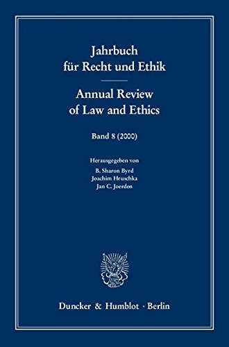 Jahrbuch für Recht und Ethik / Annual Review of Law and Ethics. Bd. 8 (2000). Themenschwerpunkt: Die Entstehung und Entwicklung der ... (Jahrbuch für Recht und Ethik; JRE 8) von Duncker & Humblot GmbH