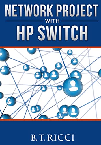 Network Project with HP Switch von CREATESPACE
