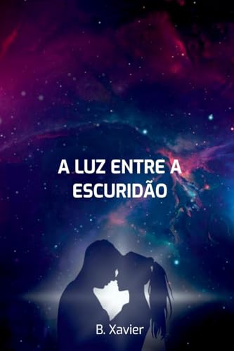 A Luz Entre A Escuridão von CLUBE DE AUTORES