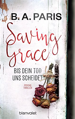 Saving Grace - Bis dein Tod uns scheidet: Psychothriller