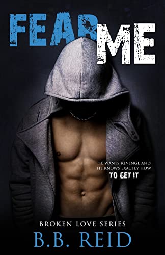 Fear Me (Broken Love, Band 1) von CREATESPACE