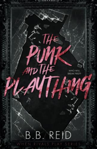 The Punk and the Plaything (When Rivals Play, Band 3)