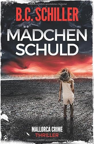 Mädchenschuld - Thriller (Ana Ortega ermittelt, Band 1)