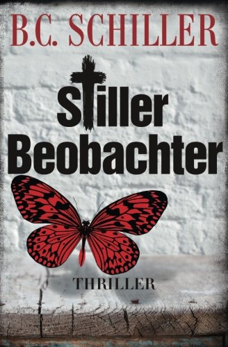 Stiller Beobachter (Tony Braun ermittelt, Band 8) von CreateSpace Independent Publishing Platform