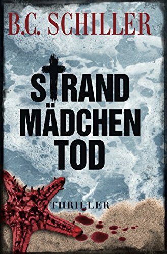 Strandmädchentod - Thriller (Tony Braun ermittelt, Band 9) von Independently published