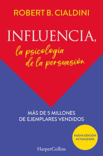 Influencia. La psicología de la persuasión: La psicología de la persuasión (The Persuasion Psychology) von HarperCollins