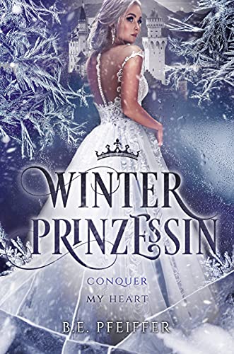 Winterprinzessin: Conquer my Heart Winterprinzessin: Conquer my Heart