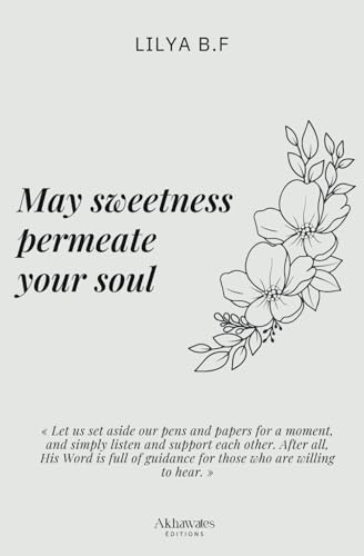 May sweetness permeate your soul