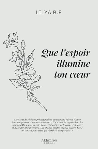 Que l'espoir illumine ton coeur (Rappels du cœur et de l’âme) von AKHAWATES