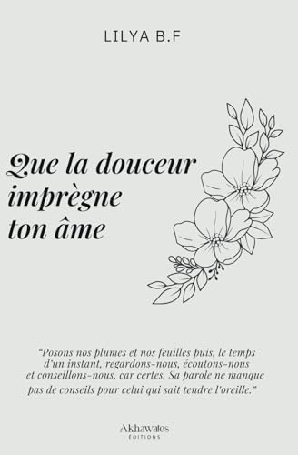Que la douceur imprègne ton âme (Rappels du cœur et de l’âme)