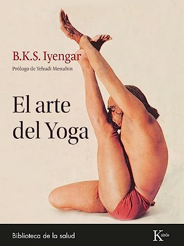 El arte del Yoga (Biblioteca de la salud) von Kairos