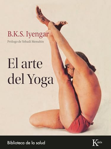 El arte del Yoga (Biblioteca de la salud) von Kairos