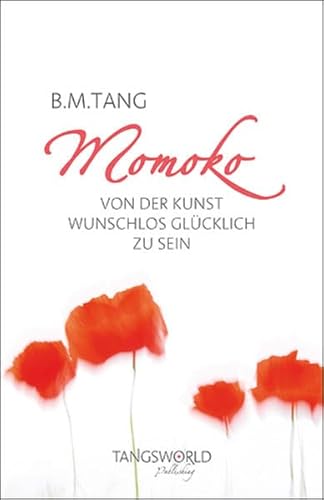 Momoko - Von der Kunst wunschlos glücklich zu sein Momoko - Von der Kunst wunschlos glücklich zu sein