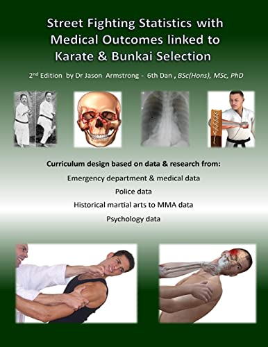 Street Fighting Statistics with Medical Outcomes linked to Karate & Bunkai Selection