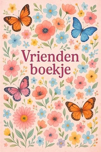 Bloemen en Vlinders Vriendenboekje: Vriendenboek voor tot wel 32 vrienden of vriendinnen Bloemen en Vlinders Vriendenboekje: Vriendenboek voor tot wel 32 vrienden of vriendinnen von Andries B.V.