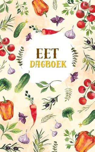 Eetdagboek: 100 Pagina's aan Voedingsdagboek Eetdagboek: 100 Pagina's aan Voedingsdagboek von Andries B.V.