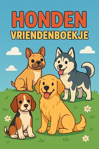 Honden Vriendenboekje: Plek voor tot wel 32 vrienden von Andries B.V.