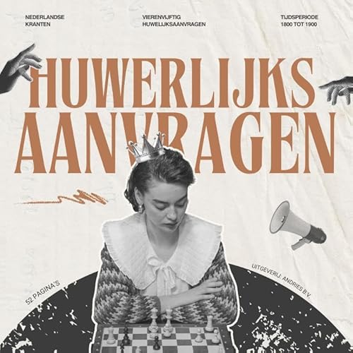 Huwelijksaanvragen: Krantenknipsels van 19e-eeuwse huwelijksaanvragen von Andries B.V.